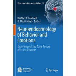 Neuroendocrinology of Behavior and Emotions: Environmental and Social Factors Affecting Behavior