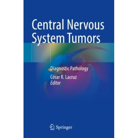 Central Nervous System Tumors: Diagnostic Pathology