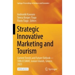Strategic Innovative Marketing and Tourism: Current Trends and Future Outlook—10th ICSIMAT, Ionian Islands, Greece, 2023