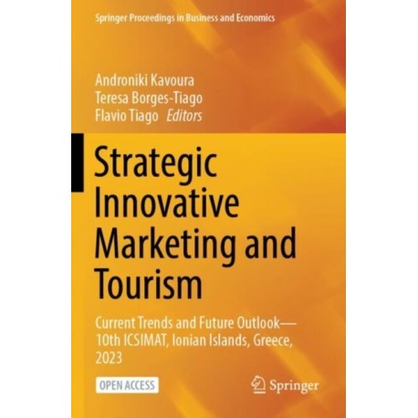 Strategic Innovative Marketing and Tourism: Current Trends and Future Outlook—10th ICSIMAT, Ionian Islands, Greece, 2023