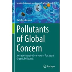 Pollutants of Global Concern: A Comprehensive Overview of Persistent Organic Pollutants