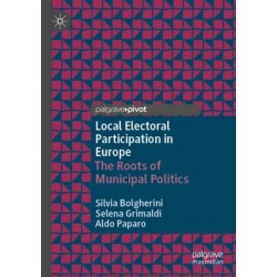 Local Electoral Participation in Europe: The Roots of Municipal Politics