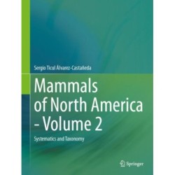 Mammals of North America - Volume 2: Systematics and Taxonomy