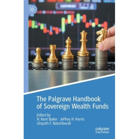 The Palgrave Handbook of Sovereign Wealth Funds