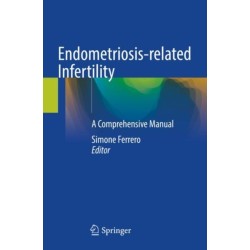 Endometriosis-related Infertility: A Comprehensive Manual