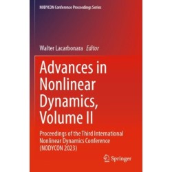 Advances in Nonlinear Dynamics, Volume II: Proceedings of the Third International Nonlinear Dynamics Conference (NODYCON 2023)