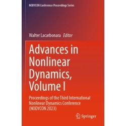 Advances in Nonlinear Dynamics, Volume I: Proceedings of the Third International Nonlinear Dynamics Conference (NODYCON 2023)