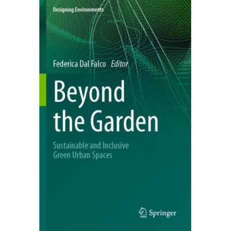 Beyond the Garden: Sustainable and Inclusive Green Urban Spaces
