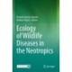 Ecology of Wildlife Diseases in the Neotropics