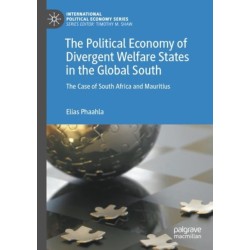 The Political Economy of Divergent Welfare States in the Global South: The Case of South Africa and Mauritius