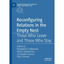 Reconfiguring Relations in the Empty Nest: Those Who Leave and Those Who Stay