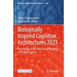 Biologically Inspired Cognitive Architectures 2023: Proceedings of the 14th Annual Meeting of the BICA Society