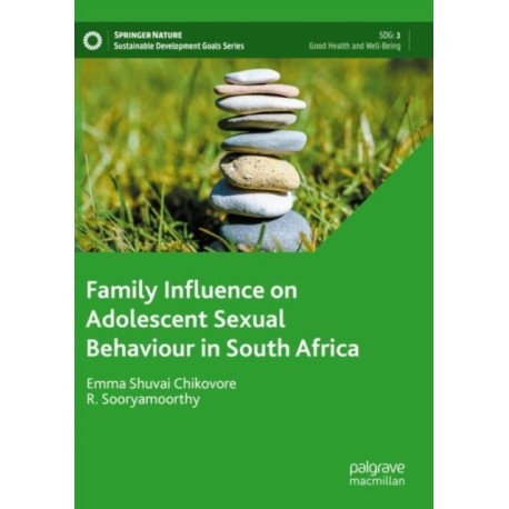 Family Influence on Adolescent Sexual Behaviour in South Africa
