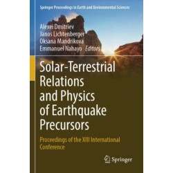 Solar-Terrestrial Relations and Physics of Earthquake Precursors: Proceedings of the XIII International Conference