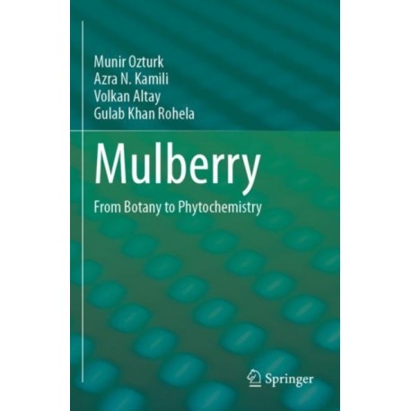 Mulberry: From Botany to Phytochemistry