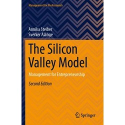 The Silicon Valley Model: Management for Entrepreneurship