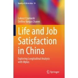 Life and Job Satisfaction in China: Exploring Longitudinal Analysis with Mplus