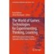 The World of Games: Technologies for Experimenting, Thinking, Learning: XXIII Professional Culture of the Specialist of the Future, Volume 1