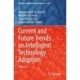 Current and Future Trends on Intelligent Technology Adoption: Volume 1