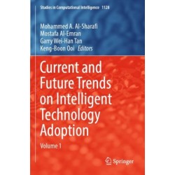 Current and Future Trends on Intelligent Technology Adoption: Volume 1