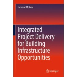 Integrated Project Delivery for Building Infrastructure Opportunities