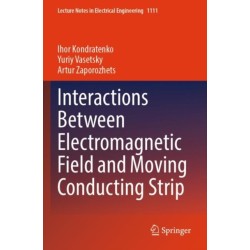 Interactions Between Electromagnetic Field and Moving Conducting Strip