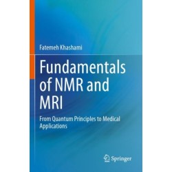 Fundamentals of NMR and MRI: From Quantum Principles to Medical Applications