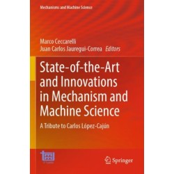 State-of-the-Art and Innovations in Mechanism and Machine Science: A Tribute to Carlos Lopez-Cajun