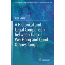 A Historical and Legal Comparison between Tianxia Wei Gong and Quod Omnes Tangit