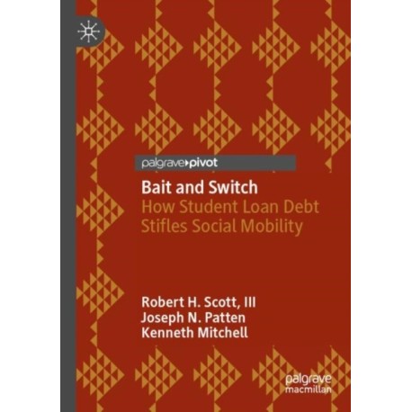 Bait and Switch: How Student Loan Debt Stifles Social Mobility