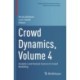 Crowd Dynamics, Volume 4: Analytics and Human Factors in Crowd Modeling