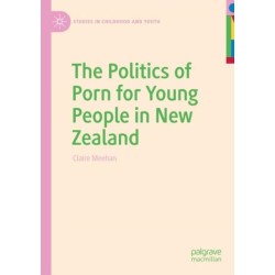 The Politics of Porn for Young People in New Zealand