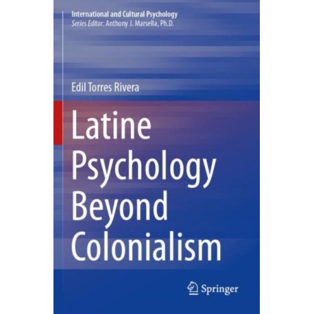 Latine Psychology Beyond Colonialism