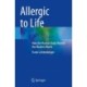 Allergic to Life: How the Human Body Rejects the Modern World