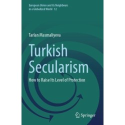 Turkish Secularism: How to Raise Its Level of Protection