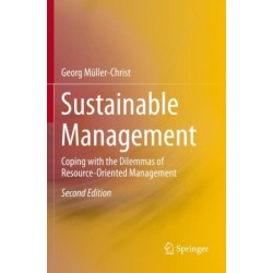 Sustainable Management: Coping with the Dilemmas of Resource-Oriented Management