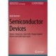 Semiconductor Devices: Diodes, Transistors, Solar Cells, Charge Coupled Devices and Solid State Lasers