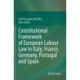 Constitutional Framework of European Labour Law in Italy, France, Germany, Portugal and Spain