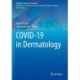 COVID-19 in Dermatology
