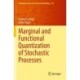 Marginal and Functional Quantization of Stochastic Processes
