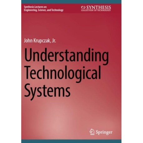 Understanding Technological Systems