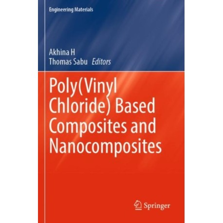Poly(Vinyl Chloride) Based Composites and Nanocomposites