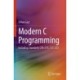 Modern C Programming: Including Standards C99, C11, C17, C23