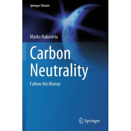 Carbon Neutrality: Follow the Money