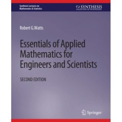 Essentials of Applied Mathematics for Engineers and Scientists, Second Edition