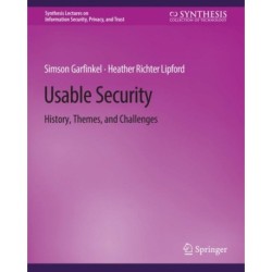 Usable Security: History, Themes, and Challenges