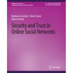 Security and Trust in Online Social Networks