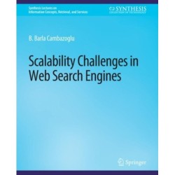 Scalability Challenges in Web Search Engines
