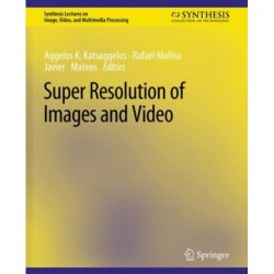 Super Resolution of Images and Video