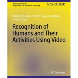 Recognition of Humans and Their Activities Using Video